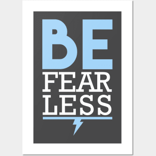 Be Fearless Posters and Art